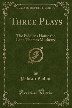 Three Plays - Colum, Padraic