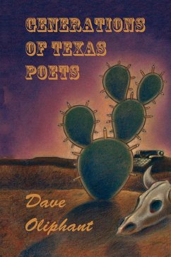 Generations of Texas Poets - Oliphant, Dave