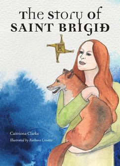 The Story of Saint Brigid - Clarke, Caitriona