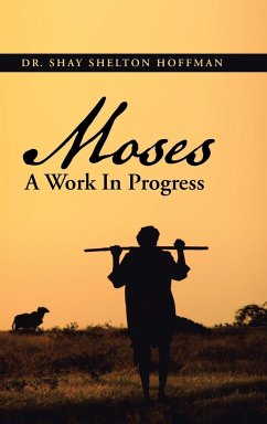 MOSES A Work In Progress - Hoffman, Shay Shelton