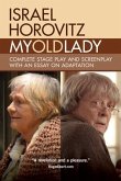 My Old Lady: Complete Stage Play and Screenplay with an Essay on Adaptation