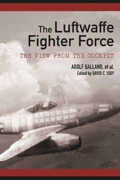 The Luftwaffe Fighter Force - Galland, Adolf