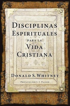 Disciplinas Espirituales Para La Vida Cristiana - Whitney, Donald S