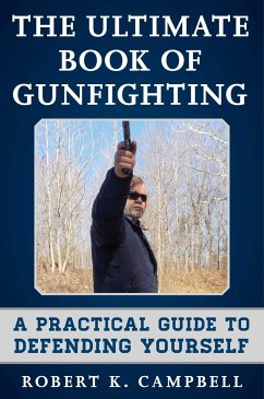 The Ultimate Book of Gunfighting - Campbell, Robert K