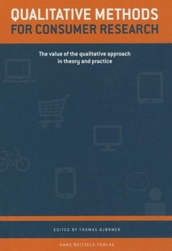 Qualitative Methods for Consumer Research: The Value of the Qualitative Approach in Theory and Practice - Bjorner, Thomas