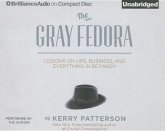 The Gray Fedora: Lessons on Life, Business, and Everything in Between