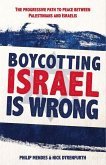 Boycotting Israel is Wrong: The progressive path to peace between Palestinians and Israelis