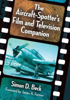 The Aircraft-Spotter's Film and Television Companion - Beck, Simon D.