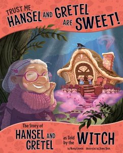 Trust Me, Hansel and Gretel Are Sweet! - Loewen, Nancy