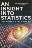 An Insight Into Statistics: For the Social Sciences