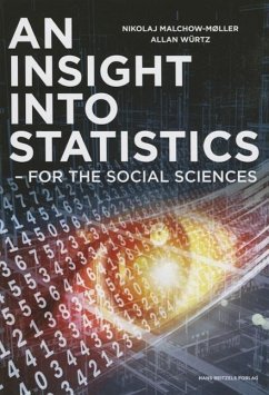 An Insight Into Statistics: For the Social Sciences - Malchow-Moller, Nikolaj; Wurtz, Allan