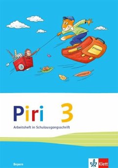 Piri Das Sprach-Lese-Buch. Arbeitsheft in Schulausgangsschrift 3. Schuljahr. Ausgabe für Bayern
