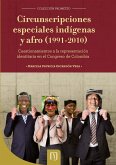 Circunscripciones especiales indígenas y afro (1991-2010). Cuestionamientos a la representación identitaria en el Congreso de Colombia (eBook, PDF)