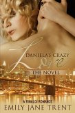 Daniela's Crazy Love: The Novel (Cooper & Daniela, #2) (eBook, ePUB)