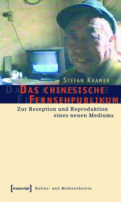 Das chinesische Fernsehpublikum (eBook, PDF) - Kramer, Stefan