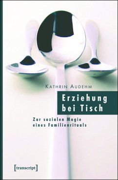 Erziehung bei Tisch (eBook, PDF) - Audehm, Kathrin