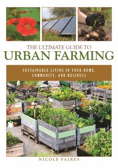 The Ultimate Guide to Urban Farming - Faires, Nicole