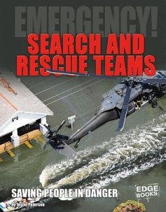 Search and Rescue Teams: Saving People in Danger - Petersen, Justin