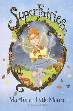 Martha the Little Mouse - Jones, Janey Louise