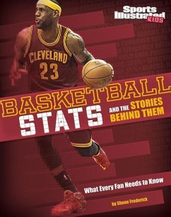 Basketball STATS and the Stories Behind Them - Braun, Eric