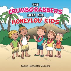 The Crumbgrabbers Meet the Honeylou Kids - Zucconi, Susan Rochester