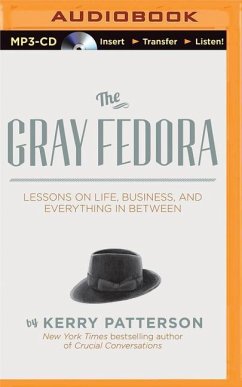 The Gray Fedora: Lessons on Life, Business, and Everything in Between - Patterson, Kerry