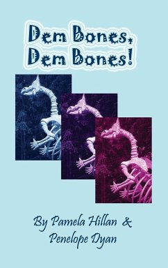 Dem Bones, Dem Bones! - Hillan, Pamela; Dyan, Penelope