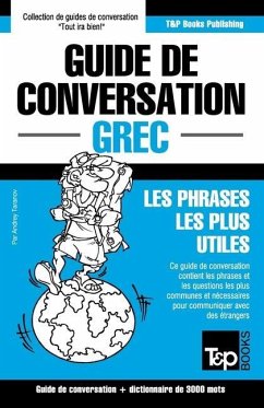 Guide de conversation Français-Grec et vocabulaire thématique de 3000 mots - Taranov, Andrey
