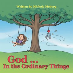 God ... In the Ordinary Things - Moberg, Michele