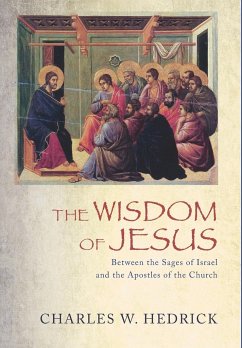 The Wisdom of Jesus - Hedrick, Charles W.