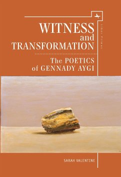 Witness and Transformation: The Poetics of Gennady Aygi - Valentine, Sarah