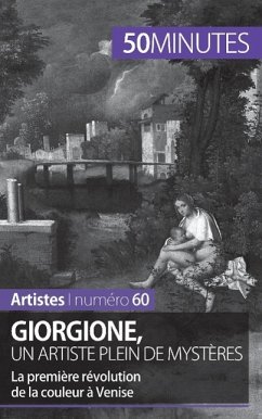 Giorgione, un artiste plein de mystères - Céline Muller; 50minutes