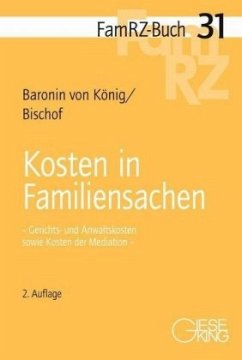 Kosten in Familiensachen - König, Renate von;Bischof, Hans Helmut