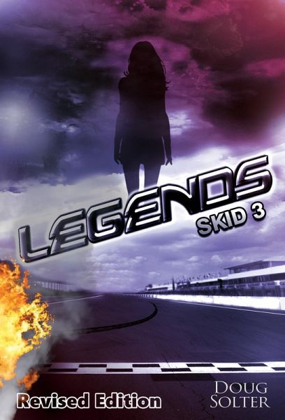 Legends (Skid Young Adult Racing Series, #3) (eBook, ePUB) Legends (Skid Young Adult Racing Series, #3) (eBook, ePUB)
