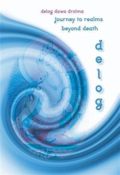 Delog (eBook, ePUB) - Drolma, Delog Dawa Delog (eBook, ePUB) - Drolma, Delog Dawa