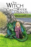 The Witch, the Cat, and the Water Dragon (The Witch and the Cat, #2) (eBook, ePUB)