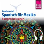 Reise Know-How Kauderwelsch AusspracheTrainer Spanisch für Mexiko (MP3-Download)
