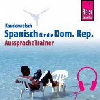 Reise Know-How Kauderwelsch AusspracheTrainer Spanisch für die Dominikanische Republik (MP3-Download)