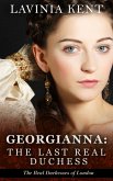 Georgiana, The Last Read Duchess (The Real Duchesses of London) (eBook, ePUB)