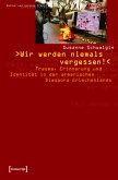 »Wir werden niemals vergessen!« (eBook, PDF)