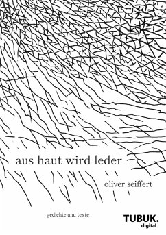 Aus Haut wird Leder (eBook, ePUB) - Seiffert, Oliver