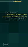 Sexualität in den Zeiten funktionaler Differenzierung (eBook, PDF)