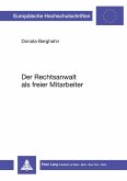 Der Rechtsanwalt als freier Mitarbeiter Der Rechtsanwalt als freier Mitarbeiter