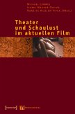 Theater und Schaulust im aktuellen Film (eBook, PDF)