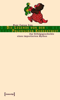 Die Legende von der Politischen Korrektheit (eBook, PDF) - Erdl, Marc Fabian