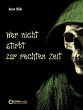Wer nicht stirbt zur rechten Zeit... - Bild 1