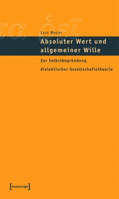 Absoluter Wert und allgemeiner Wille (eBook, PDF) - Meyer, Lars