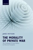 The Morality of Private War (eBook, PDF) The Morality of Private War (eBook, PDF)
