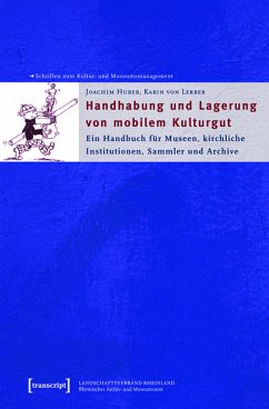 Handhabung und Lagerung von mobilem Kulturgut (eBook, PDF) - Huber, Joachim; Lerber, Karin von