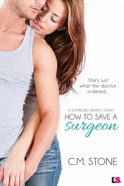 How to Save a Surgeon (eBook, ePUB) - Stone, C. M.